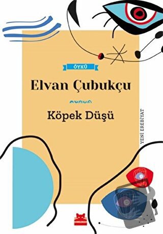 Köpek Düşü - Elvan Çubukçu - Kırmızı Kedi Yayınevi - Fiyatı - Yorumlar