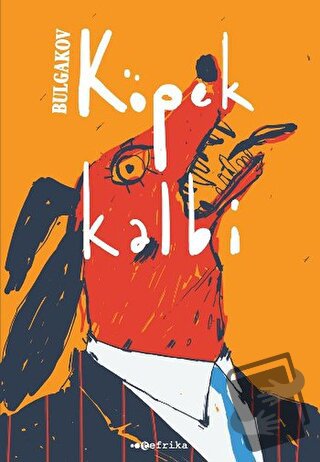 Köpek Kalbi - Mihail Afanasyeviç Bulgakov - Tefrika Yayınları - Fiyatı