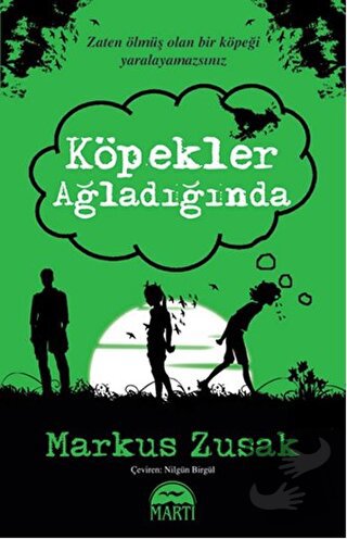 Köpekler Ağladığında - Markus Zusak - Martı Yayınları - Fiyatı - Yorum