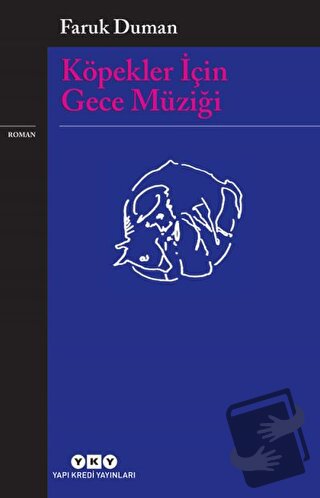 Köpekler İçin Gece Müziği - Faruk Duman - Yapı Kredi Yayınları - Fiyat