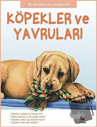 Köpekler ve Yavruları - İlk Sorular ve Cevaplarla - Camilla de la Bedo