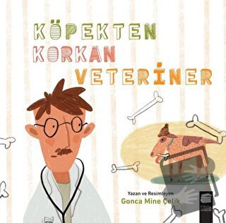 Köpekten Korkan Veteriner - Gonca Mine Çelik - Final Kültür Sanat Yayı