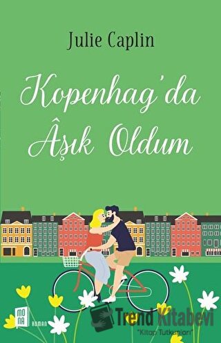 Kopenhag'da Aşık Oldum - Julie Caplin - Mona Kitap - Fiyatı - Yorumlar