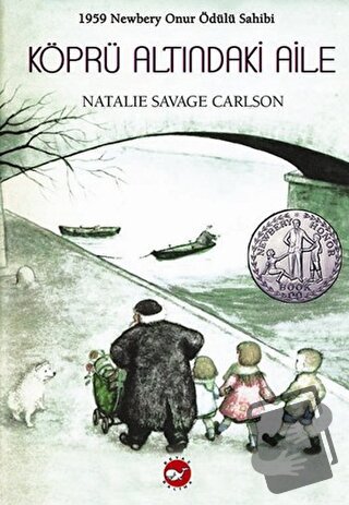 Köprü Altındaki Aile - Natalie Savage Carlson - Beyaz Balina Yayınları