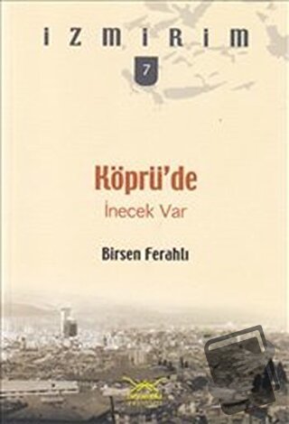 Köprü’de İnecek Var - Birsen Ferahlı - Heyamola Yayınları - Fiyatı - Y