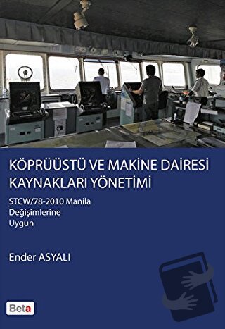 Köprüüstü ve Makine Dairesi Kaynakları Yönetimi (Ciltli) - Ender Asyal