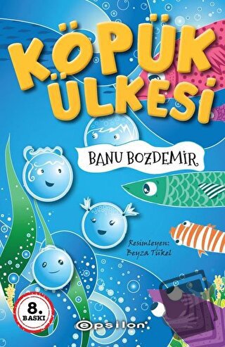 Köpük Ülkesi - Banu Bozdemir - Epsilon Yayınevi - Fiyatı - Yorumları -