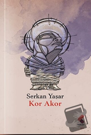 Kor Akor - Serkan Yaşar - Klaros Yayınları - Fiyatı - Yorumları - Satı