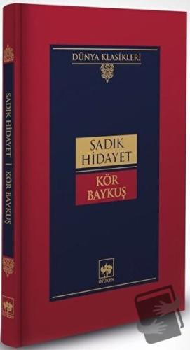 Kör Baykuş (Ciltli) - Sadık Hidayet - Ötüken Neşriyat - Fiyatı - Yorum