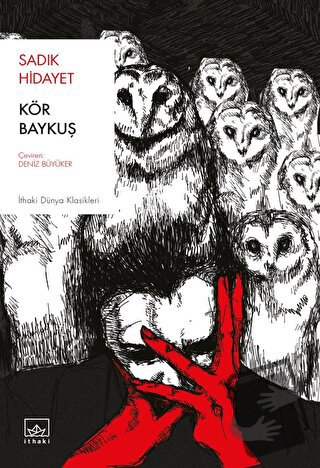 Kör Baykuş - Sadık Hidayet - İthaki Yayınları - Fiyatı - Yorumları - S