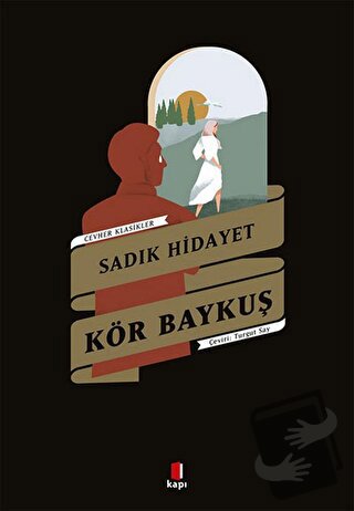 Kör Baykuş - Sadık Hidayet - Kapı Yayınları - Fiyatı - Yorumları - Sat