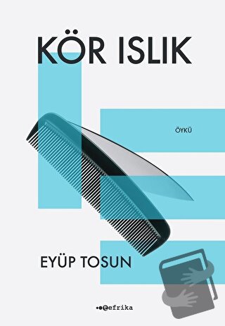 Kör Islık - Eyüp Tosun - Tefrika Yayınları - Fiyatı - Yorumları - Satı