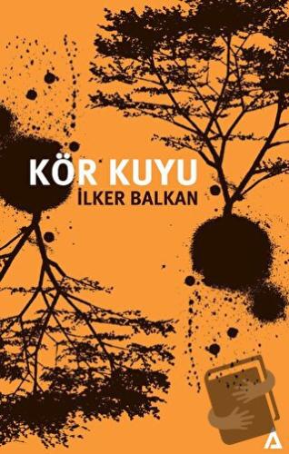 Kör Kuyu - İlker Balkan - Kanon Kitap - Fiyatı - Yorumları - Satın Al