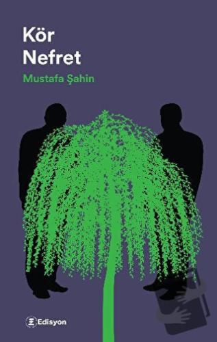 Kör Nefret - Mustafa Şahin - Edisyon Kitap - Fiyatı - Yorumları - Satı