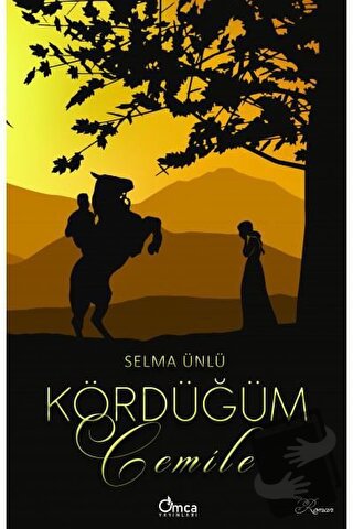 Kördüğüm - Cemile - Selma Ünlü - Omca Yayınları - Fiyatı - Yorumları -