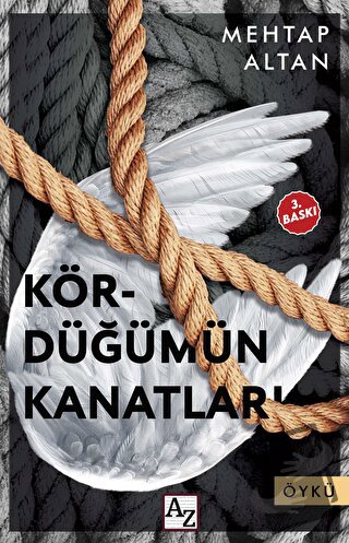 Kördüğümün Kanatları - Mehtap Altan - Az Kitap - Fiyatı - Yorumları - 