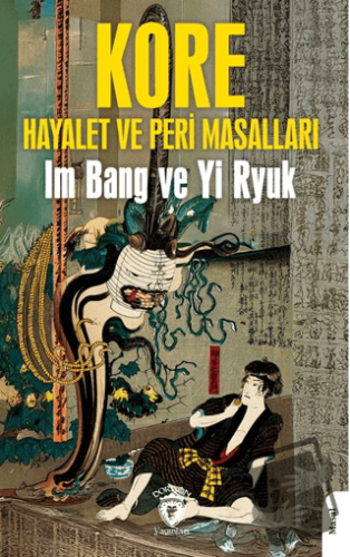 Kore Halk Masalları Hayalet ve Peri Masalları - Im Bang - Dorlion Yayı