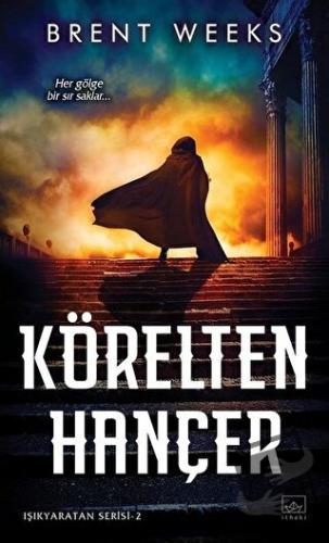 Körelten Hançer - Brent Weeks - İthaki Yayınları - Fiyatı - Yorumları 