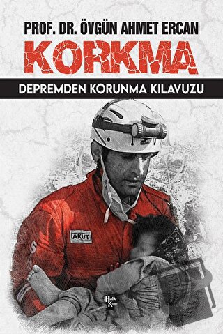 Korkma - Depremden Korunma Kılavuzu - Övgün Ahmet Ercan - Halk Kitabev