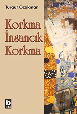 Korkma İnsancık Korkma - Turgut Özakman - Bilgi Yayınevi - Fiyatı - Yo