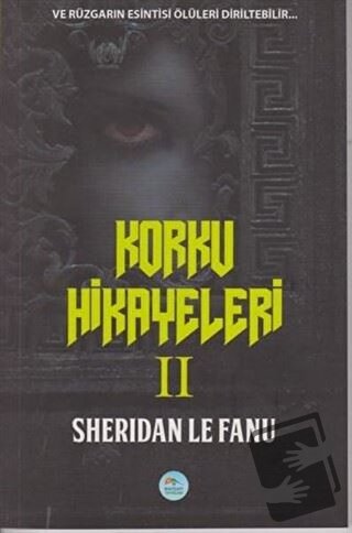 Korku Hikayeleri 2 - Sheridan Le Fanu - Maviçatı Yayınları - Fiyatı - 