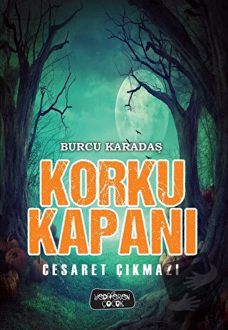 Korku Kapanı - Cesaret Çıkmazı - Burcu Karadaş - Yediveren Çocuk - Fiy