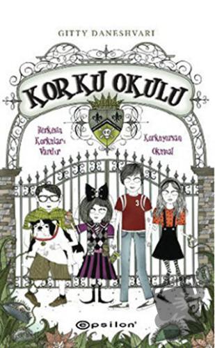 Korku Okulu 1 (Ciltli) - Gitty Daneshvari - Epsilon Yayınevi - Fiyatı 