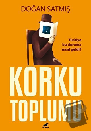 Korku Toplumu - Doğan Satmış - Kara Karga Yayınları - Fiyatı - Yorumla