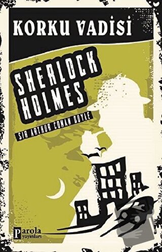 Korku Vadisi - Sherlock Holmes - Sir Arthur Conan Doyle - Parola Yayın