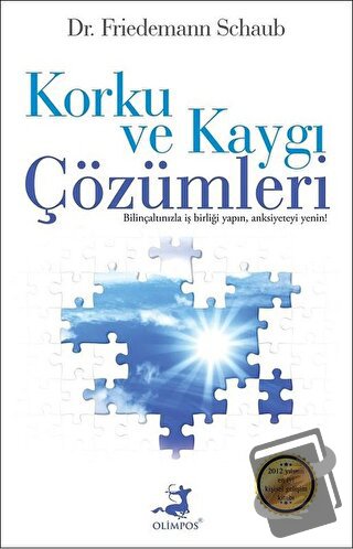 Korku ve Kaygı Çözümleri - Friedemann Schaub - Olimpos Yayınları - Fiy