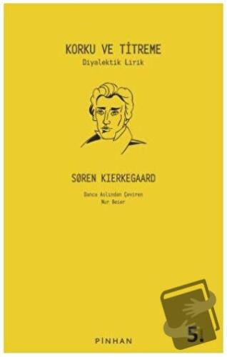 Korku ve Titreme - Soren Kierkegaard - Pinhan Yayıncılık - Fiyatı - Yo