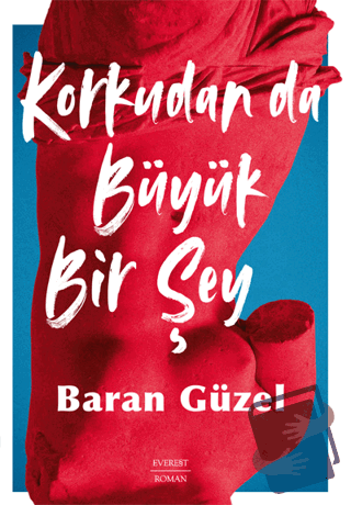 Korkudan da Büyük Bir Şey - Baran Güzel - Everest Yayınları - Fiyatı -