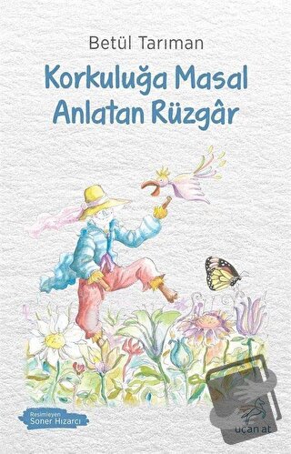 Korkuluğa Masal Anlatan Rüzgar - Betül Tarıman - Uçan At Yayınları - F