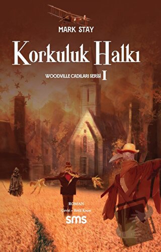 Korkuluk Halkı - Mark Stay - Sms Yayınları - Fiyatı - Yorumları - Satı