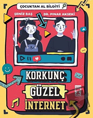 Korkunç Güzel İnternet - Çocuktan Al Bilgiyi - Pınar Akseki - Genç Tim