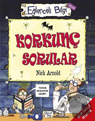 Korkunç Sorular - Nick Arnold - Eğlenceli Bilgi Yayınları - Fiyatı - Y