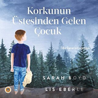 Korkunun Üstesinden Gelen Çocuk - Sarah Boyd - Koala Kitap - Fiyatı - 