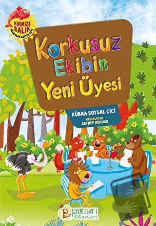 Korkusuz Ekibin Yeni Üyesi - Kübra Soysal Cici - Pırıltı Kitapları - E