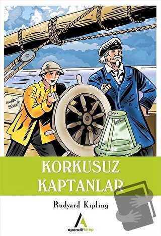 Korkusuz Kaptanlar - Joseph Rudyard Kipling - Aperatif Kitap Yayınları