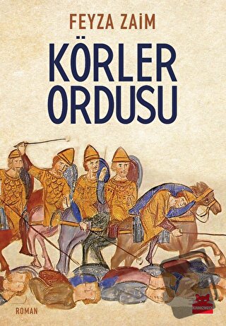 Körler Ordusu - Feyza Zaim - Kırmızı Kedi Yayınevi - Fiyatı - Yorumlar