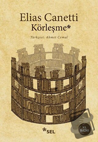 Körleşme - Elias Canetti - Sel Yayıncılık - Fiyatı - Yorumları - Satın