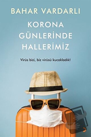 Korona Günlerinde Hallerimiz - Bahar Vardarlı - Cinius Yayınları - Fiy