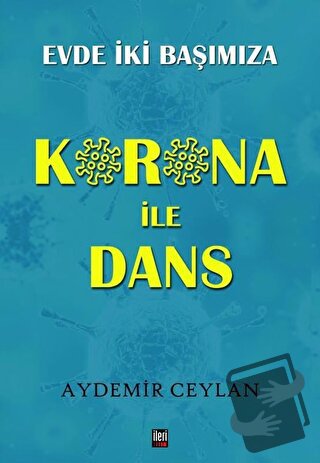 Korona İle Dans - Aydemir Ceylan - İleri Yayınları - Fiyatı - Yorumlar