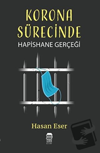 Korona Sürecinde Hapishane Gerçeği - Hasan Eser - Ceren Kitap - Fiyatı