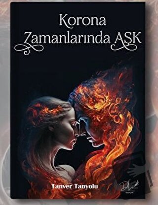 Korona Zamanlarında Aşk - Tanver Tanyolu - Dls Yayınları - Fiyatı - Yo