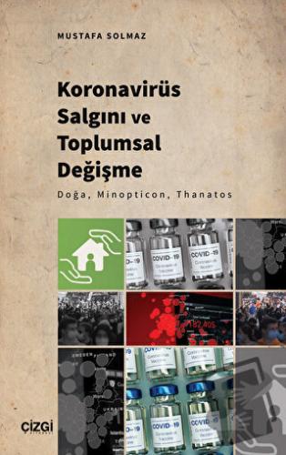 Koronavirüs Salgını ve Toplumsal Değişme - Doğa, Minopticon, Thanatos 