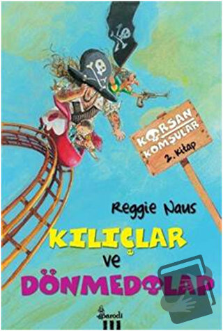 Korsan Komşular 2 : Kılıçlar ve Dönmedolap - Reggie Naus - Parodi Yayı