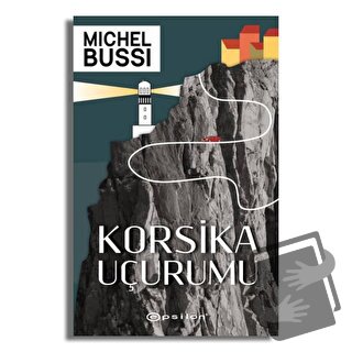 Korsika Uçurumu - Michel Bussi - Epsilon Yayınevi - Fiyatı - Yorumları