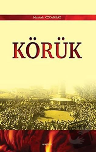 Körük - Mustafa Özcanbaz - Araştırma Yayınları - Fiyatı - Yorumları - 