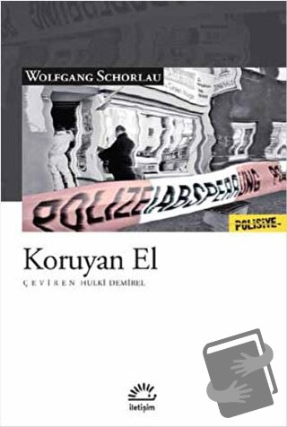 Koruyan El - Wolfgang Schorlau - İletişim Yayınevi - Fiyatı - Yorumlar